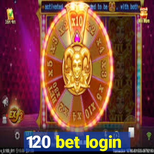 120 bet login